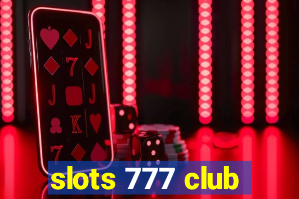 slots 777 club